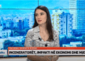 Tea Zeqaj: Inceratorët, impakti në ekonomi dhe mjedis